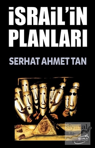 İsrail'in Planları Serhat Ahmet Tan