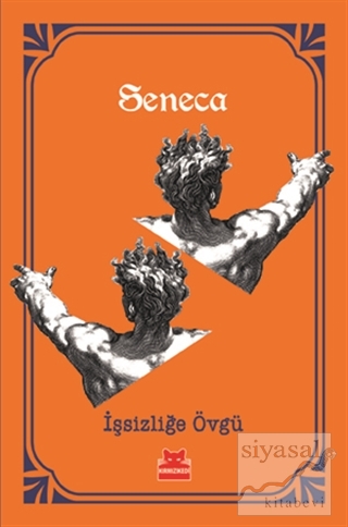 İşsizliğe Övgü Lucius Annaeus Seneca
