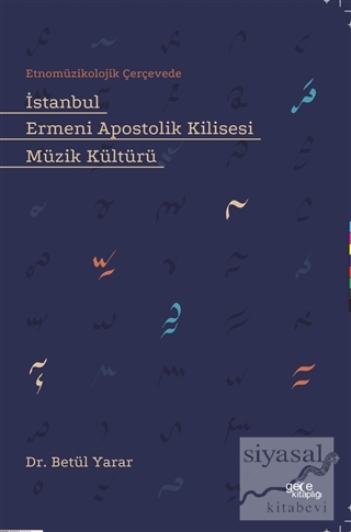İstanbul Ermeni Apostolik Kilisesi Müzik Kültürü Betül Yarar