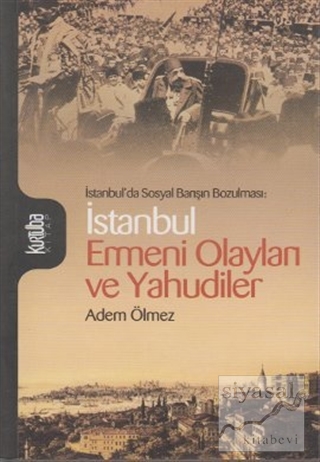 İstanbul Ermeni Olayları ve Yahudiler Adem Ölmez