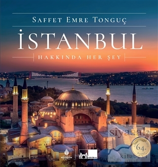 İstanbul Hakkında Her Şey (Ciltli) Saffet Emre Tonguç