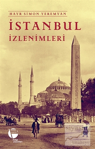 İstanbul İzlenimleri Hayr Simon Yeremyan