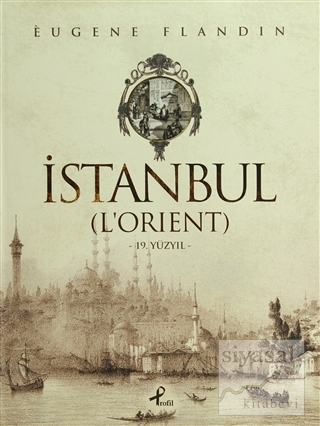 İstanbul (L'orient) (Ciltli) Eugene Flandin