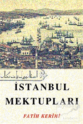 İstanbul Mektupları Fatih Kerimi