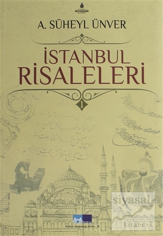 İstanbul Risaleleri Cilt: 1 A. Süheyl Ünver