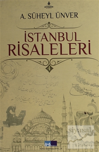 İstanbul Risaleleri Cilt: 4 A. Süheyl Ünver