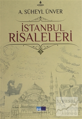 İstanbul Risaleleri Cilt: 5 A. Süheyl Ünver