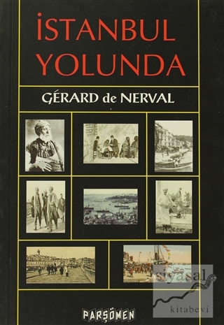 İstanbul Yolunda Gerard de Nerval