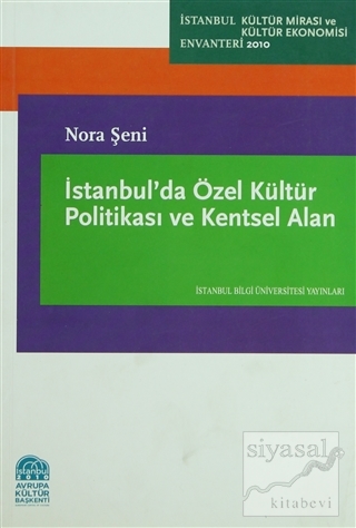 İstanbul'da Özel Kültür Politikası ve Kentsel Alan Nora Şeni