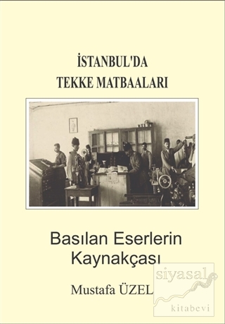 İstanbul'da Tekke Matbaaları Mustafa Üzel