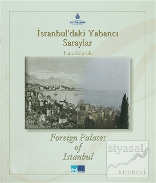 İstanbul'daki Yabancı Saraylar / Foreign Palaces in Istanbul (Ciltli) 