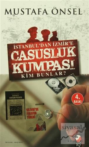 İstanbul'dan İzmir'e Casusluk Kumpası Mustafa Önsel