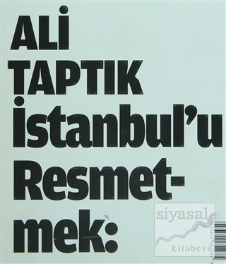 İstanbul'u Resmetmek Ali Taptık