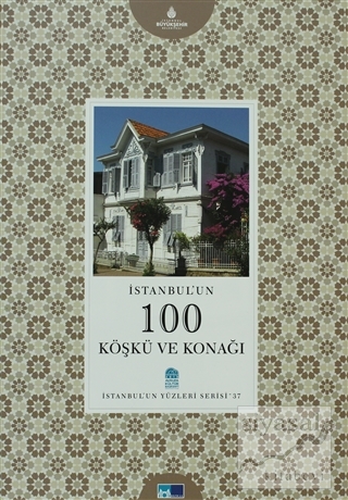 İstanbul'un 100 Köşkü ve Konağı (Ciltli) Mahmut Sami Şimşek