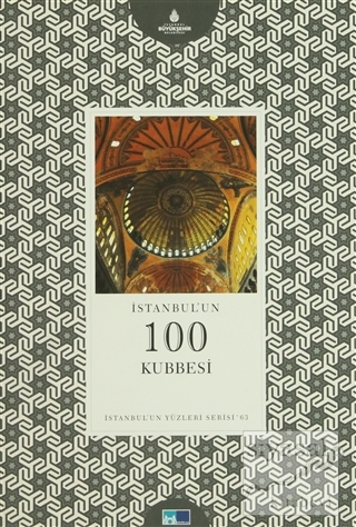 İstanbul'un 100 Kubbesi Kaya Üçer