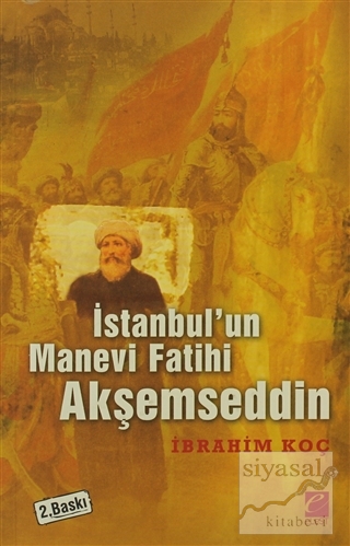 İstanbul'un Manevi Fatihi Akşemseddin Giritli İbrahim Koç