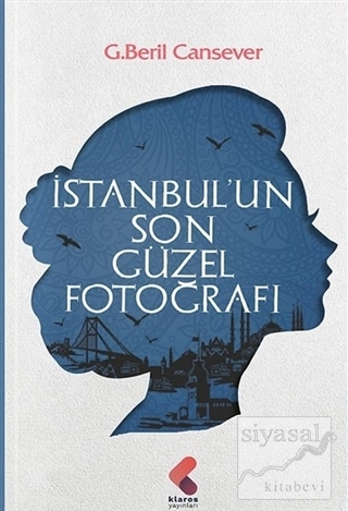 İstanbul'un Son Güzel Fotoğrafı G. Beril Cansever