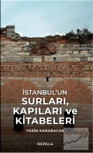 İstanbul'un Surları, Kapıları ve Kitabeleri Yasin Karabacak