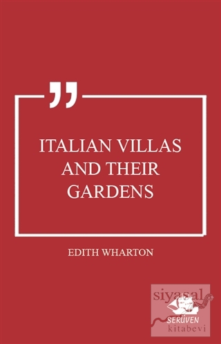 Italian Villas and Their Gardens Edith Wharton