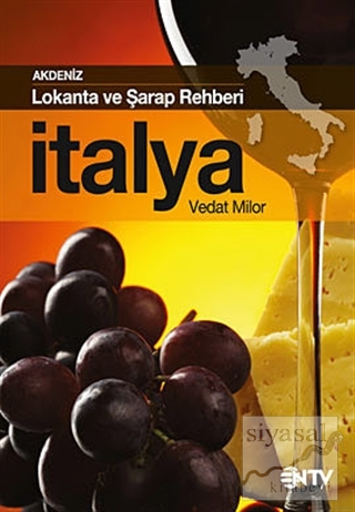 İtalya - Lokanta ve Şarap Rehberi Vedat Milor
