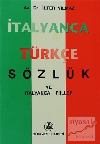 İtalyanca - Türkçe Sözlük ve İtalyanca Fiiller İlter Yılmaz