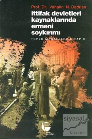 İttifak Devletleri Kaynaklarında Ermeni Soykırımı Toplu Makaleler Kita