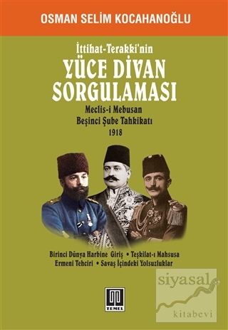 İttihat - Terakki'nin Yüce Divan Sorgulaması Osman Selim Kocahanoğlu