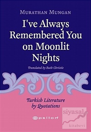 I've Always Remembered You On Moonlit Nights Murathan Mungan
