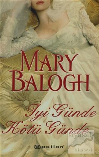 İyi Günde Kötü Günde Mary Balogh