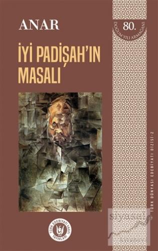 İyi Padişah'ın Masalı - Türk Dünyası Edebiyatı Dizisi 2 Anar
