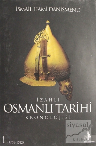 İzahlı Osmanlı Tarihi Kronolojisi Cilt: 1 (Ciltli) İsmail Hami Danişme