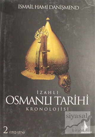 İzahlı Osmanlı Tarihi Kronolojisi Cilt: 2 (Ciltli) İsmail Hami Danişme