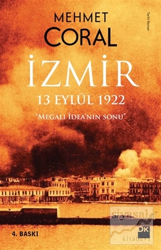 İzmir: 13 Eylül 1922 Mehmet Coral