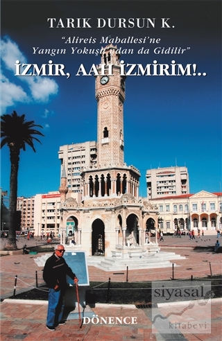 İzmir, Aah İzmirim Tarık Dursun K.
