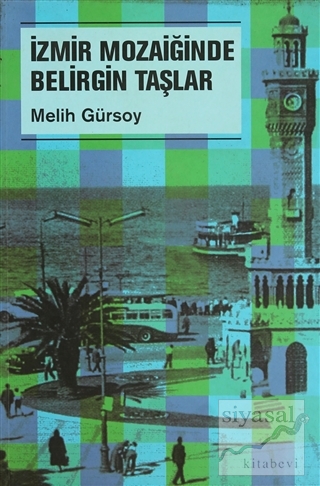 İzmir Mozaiğinde Belirgin Taşlar Melih Gürsoy