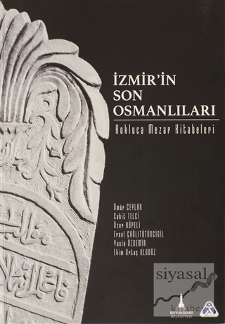 İzmir'in Son Osmanlıları - Kokluca Mezar Kitabeleri Ömür Ceylan