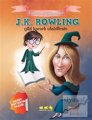 J.K. Rowling Gibi Kararlı Olabilirsin E. Murat Yığcı