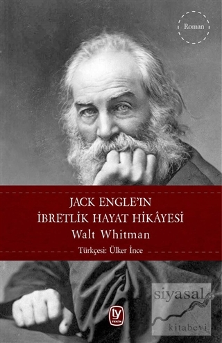 Jack Engle'ın İbretlik Hayat Hikayesi Walt Whitman