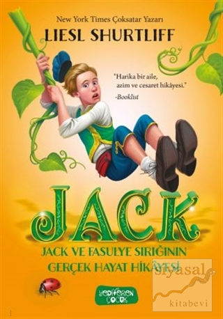 Jack - Jack ve Fasulye Sırığının Gerçek Hayat Hikayesi (Ciltli) Liesl 