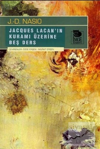 Jacques Lacan'ın Kuramı Hakkında Beş Ders J. D. Nasio