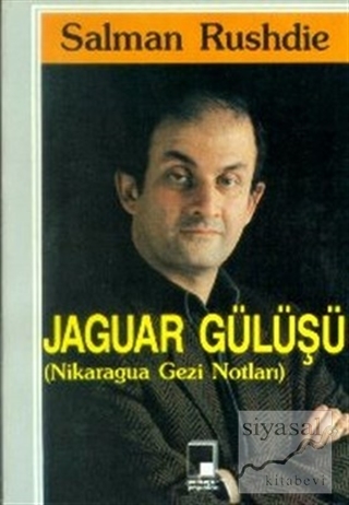 Jaguar Gülüşü (Nikaragua Gezi Notları) Salman Rushdie