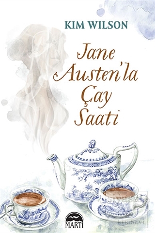 Jane Austen'la Çay Saati Kim Wilson