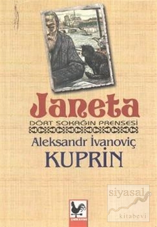 Janeta - Dört Sokağın Prensesi Aleksandr İvanoviç Kuprin