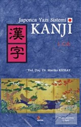 Japonca Yazı Sistemi Kanji Cilt 1 Mariko Kızılay