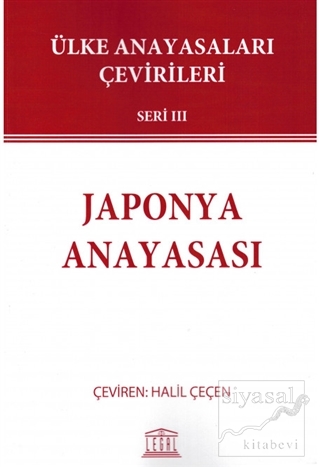 Japonya Anayasası - Ülke Anayasaları Çevirileri Seri 3 Kolektif