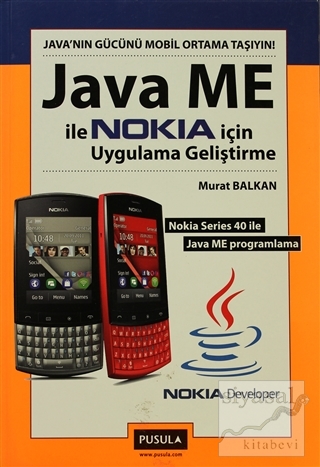 Java ME ile Nokia İçin Uygulama Geliştirme Murat Balkan