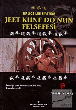 Jeet Kune Do'nun Felsefesi Yüksel Yılmaz
