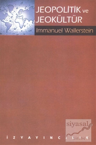 Jeopolitik ve Jeokültür Immanuel Wallerstein
