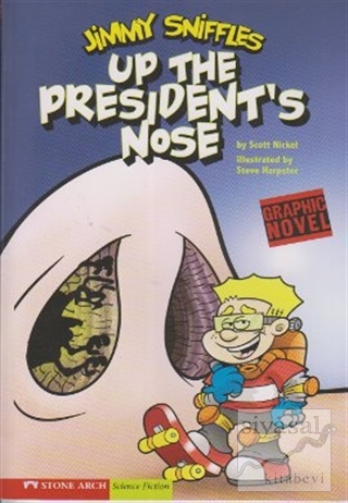 Jimmy Sniffles Up The President's Nose Scott Nickel