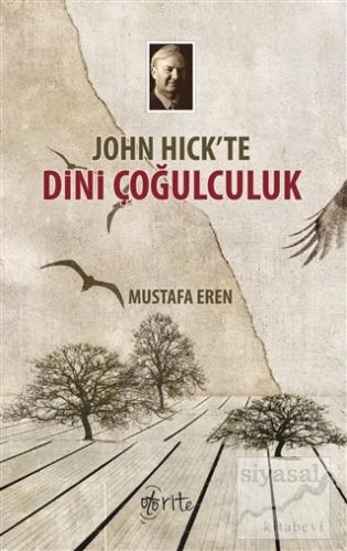 John Hick'te Dini Çoğulculuk Mustafa Eren